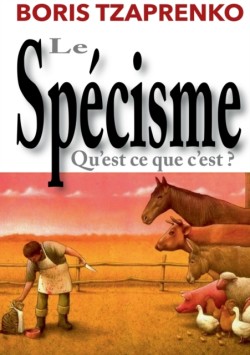 spécisme, qu'est ce que c'est