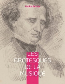 Les grotesques de la musique