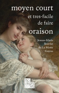 Moyen court et très-facile de faire oraison