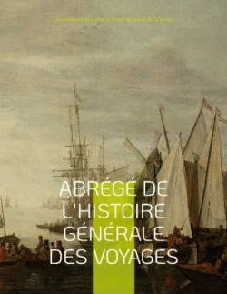 Abrégé de l'histoire générale des voyages