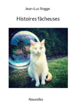 Histoires fâcheuses