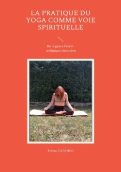 pratique du yoga comme voie spirituelle
