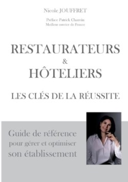 Restaurateurs & hôteliers les clés de la réussite