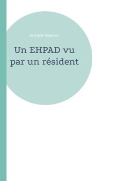 EHPAD vu par un résident