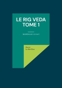 Rig Veda - Tome 1