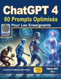 ChatGPT 4 - 60 prompts optimises pour les enseignants