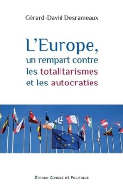 L'Europe, un rempart contre les totalitarismes et les autocraties