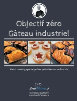 Objectif zéro gâteau industriel