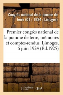 Premier Congrès National de la Pomme de Terre, Culture, Commerce, Mémoires Et Comptes-Rendus