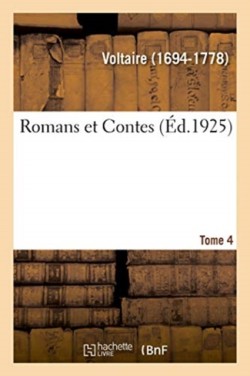 Romans Et Contes. Tome 4