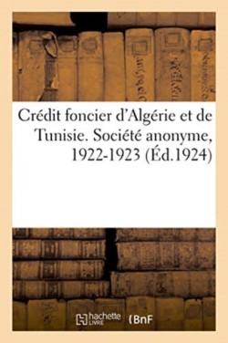 Crédit Foncier d'Algérie Et de Tunisie. Société Anonyme. Siège Social, Alger