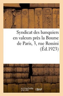 Syndicat Des Banquiers En Valeurs Près La Bourse de Paris, 3, Rue Rossini