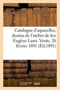 Catalogue d'Aquarelles Et Dessins Par Eugène Lami Et Autres Oeuvres, Gravures Anciennes