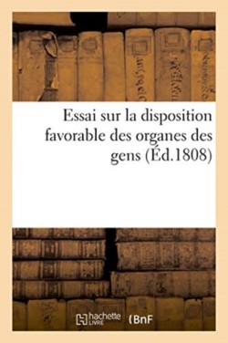 Essai Sur La Disposition Favorable Des Organes Des Gens