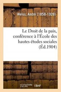 Droit de la Paix, Conférence À l'École Des Hautes Études Sociales