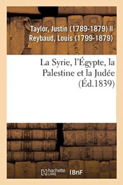 Syrie, l'�gypte, La Palestine Et La Jud�e