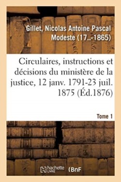 Analyse Des Circulaires, Instructions Et D�cisions �man�es Du Minist�re de la Justice