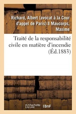 Trait� de la Responsabilit� Civile En Mati�re d'Incendie