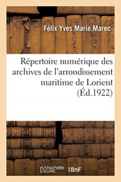 Répertoire Numérique Des Archives de l'Arrondissement Maritime de Lorient