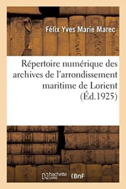 Répertoire Numérique Des Archives de l'Arrondissement Maritime de Lorient