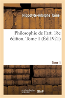 Philosophie de l'Art. 18e Édition. Tome 1