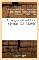 13e Congr�s National. Lille, 13-14 Mai 1926