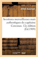Aventures Merveilleuses Mais Authentiques Du Capitaine Corcoran. 12e �dition