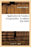 Application de l'Analyse À La Géométrie. 5e Édition