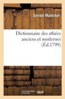 Dictionnaire Des Ath�es Anciens Et Modernes