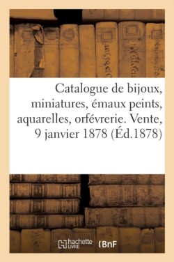 Catalogue de Bijoux Anciens, Miniatures, �maux Peints, Aquarelles, Orf�vrerie Ancienne