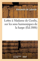 Lettre � Madame de Genlis, Sur Les Sons Harmoniques de la Harpe