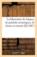 Fabrication de Briques, de Produits Céramiques, de Chaux Et Ciment