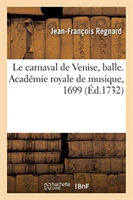 carnaval de Venise, balle. Académie royale de musique, 1699