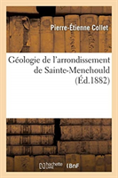 Géologie de l'Arrondissement de Sainte-Menehould