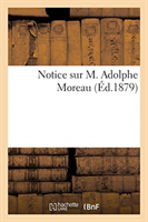 Notice Sur M. Adolphe Moreau