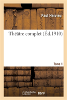 Théâtre Complet. Tome 1