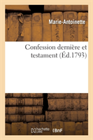 Confession Derni�re Et Testament