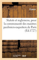 Statuts Et Reglemens, Pour La Communauté Des Maistres Paulmiers-Raquetiers