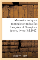 Monnaies Antiques, Monnaies Et Médailles Françaises Et Étrangères Jetons, Livres de Numismatique