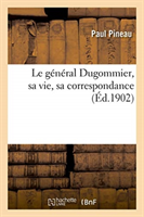 Le Général Dugommier, Sa Vie, Sa Correspondance