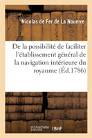 de la Possibilité de Faciliter l'Établissement Général de la Navigation Intérieure Du Royaume