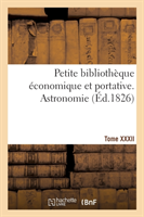 Petite Bibliothèque Économique Et Portative. Tome 22. Astronomie. Partie 2