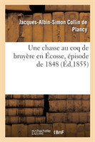 Une Chasse Au Coq de Bruy�re En �cosse, �pisode de 1848