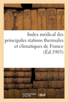 Index M�dical Des Principales Stations Thermales Et Climatiques de France
