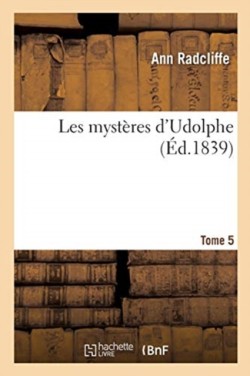 Les Myst�res d'Udolphe. Tome 5