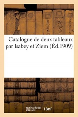 Catalogue de Deux Tableaux Par Isabey Et Ziem