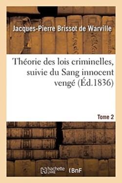 Th�orie Des Lois Criminelles. Tome 2