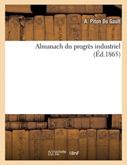 Almanach Du Progres Industriel (Ed.1865)