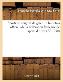Sports de Neige Et de Glace (Éd.1930)