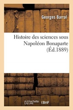 Histoire Des Sciences Sous Napoléon Bonaparte